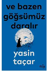 Ve Bazen Göğsümüz Daralır