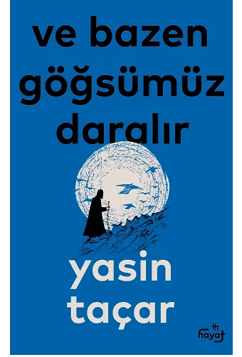 Ve Bazen Göğsümüz Daralır