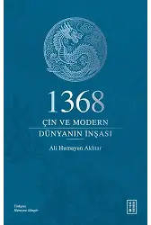1368: Çin ve Modern Dünyanın İnşası
