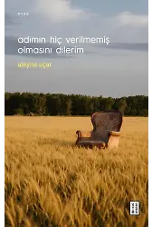 Adımın Hiç Verilmemiş Olmasını Dilerim
