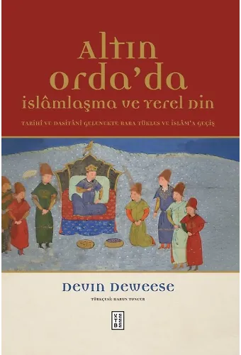 Altın Ordada İslâmlaşma ve Yerel Din