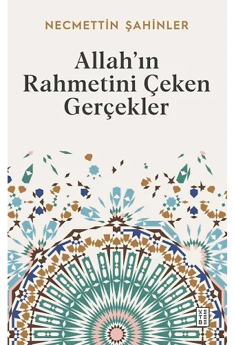 Allahın Rahmetini Çeken Gerçekler