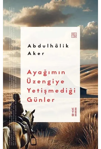 Ayağımın Üzengiye Yetişmediği Günler