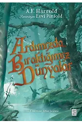 Ardımızda Bıraktığımız Dünyalar