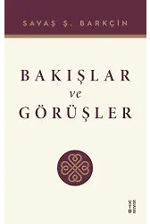 Bakışlar ve Görüşler