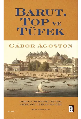 Barut, Top ve Tüfek