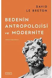 Bedenin Antropolojisi ve Modernite