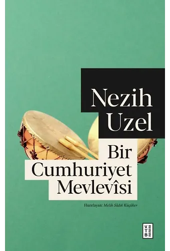 Bir Cumhuriyet Mevlevîsi