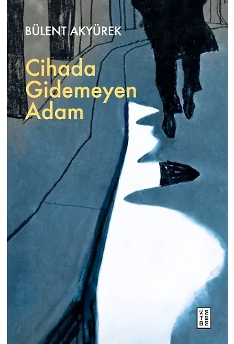 Cihada Gidemeyen Adam