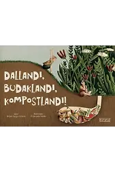 Dallandı, Budaklandı, Kompostlandı!