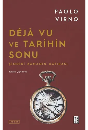 Deja Vu ve Tarihin Sonu