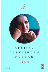 Delilik Ülkesinden Notlar