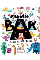 Dikkatle Bak