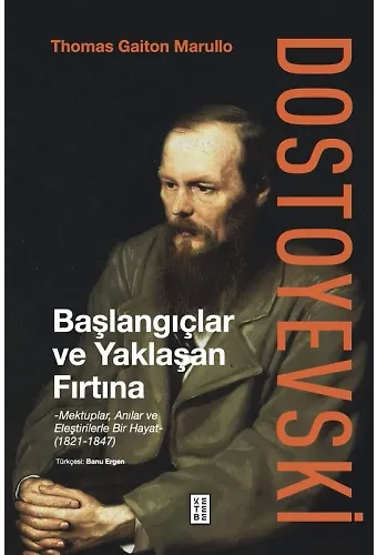 Dostoyevski: Başlangıçlar ve Yaklaşan Fırtına