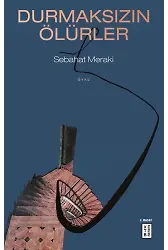 Durmaksızın Ölürler