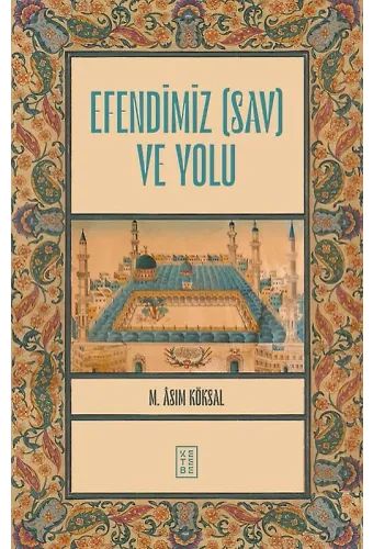 Efendimiz (sav) ve Yolu