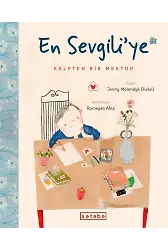 En Sevgiliye Kalpten Bir Mektup