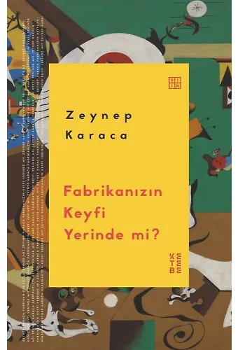 Fabrikanızın Keyfi Yerinde Mi?
