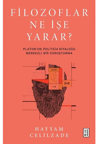 Filozoflar Ne İşe Yarar?