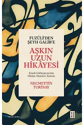 Fuzûliden Şeyh Galibe Aşkın Uzun Hikâyesi