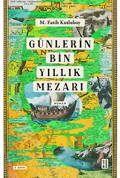 Günlerin Bin Yıllık Mezarı