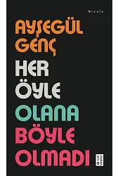 Her Öyle Olana Böyle Olmadı