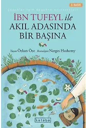 İbn Tufeyl İle Akıl Adasında Bir Başına