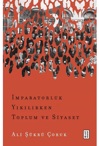 İmparatorluk Yıkılırken Toplum ve Siyaset