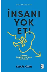 İnsanı Yok Et!