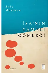 İsanın Yamalı Gömleği
