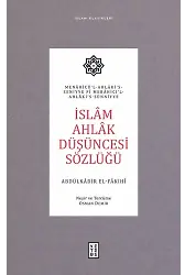 İslâm Ahlâk Düşüncesi Sözlüğü