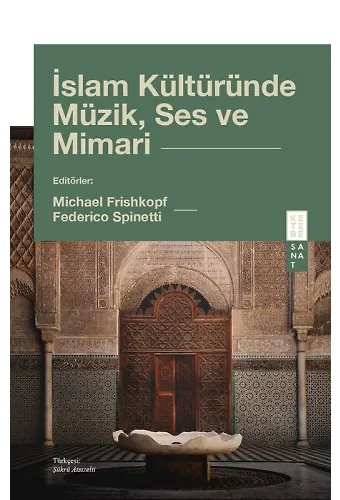 İslam Kültüründe Müzik, Ses ve Mimari