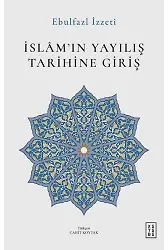 İslâmın Yayılış Tarihine Giriş