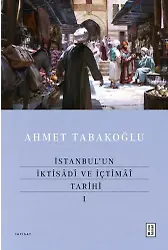 İstanbulun İktisâdî ve İçtimâî Tarihi 1