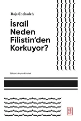 İsrail Neden Filistinden Korkuyor?