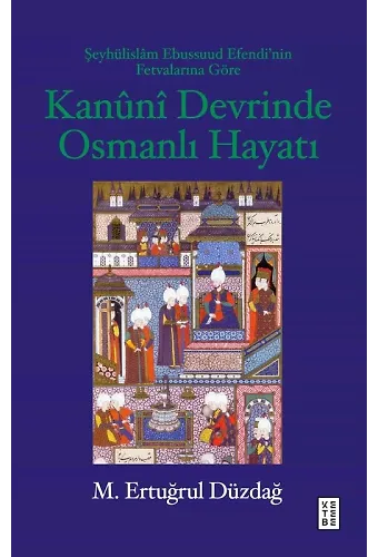 Kanuni Devrinde Osmanlı Hayatı