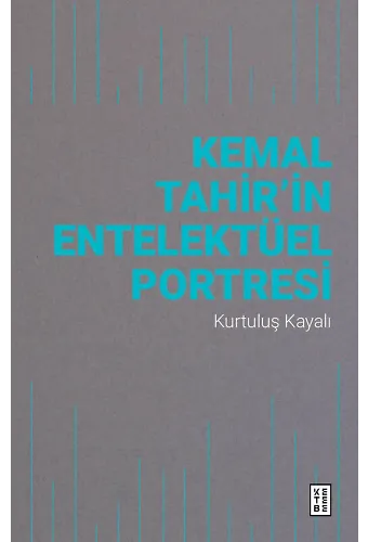 Kemal Tahirin Entelektüel Portresi