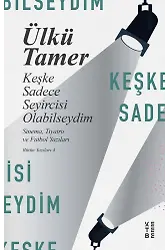 Keşke Sadece Seyircisi Olabilseydim