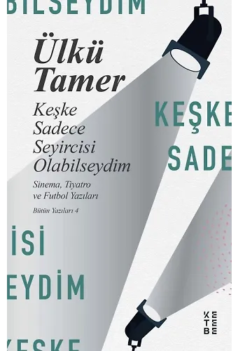 Keşke Sadece Seyircisi Olabilseydim