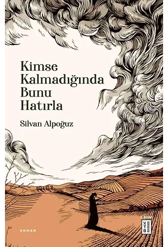 Kimse Kalmadığında Bunu Hatırla