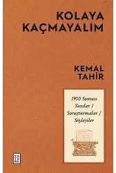 Kolaya Kaçmayalım