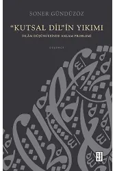 “Kutsal Dil”in Yıkımı
