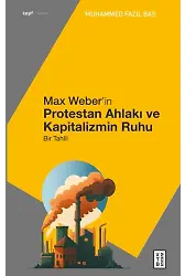 Max Weberin Protestan Ahlakı