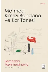 Memed, Kırmızı Bandana ve Kar Tanesi