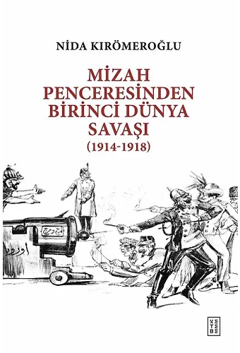 Mizah Penceresinden Birinci Dünya Savaşı
