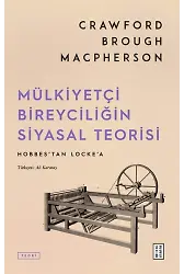 Mülkiyetçi Bireyciliğin Siyasal Teorisi