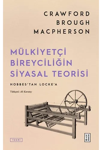 Mülkiyetçi Bireyciliğin Siyasal Teorisi