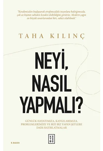 Neyi, Nasıl Yapmalı?