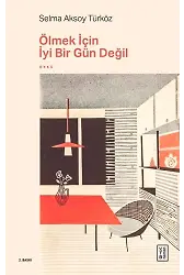 Ölmek İçin İyi Bir Gün Değil