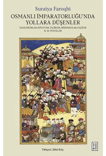 Osmanlı İmparatorluğunda Yollara Düşenler